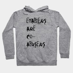 Enablers are Co-Abusers | Narcissistic Abuse Survivor Hoodie